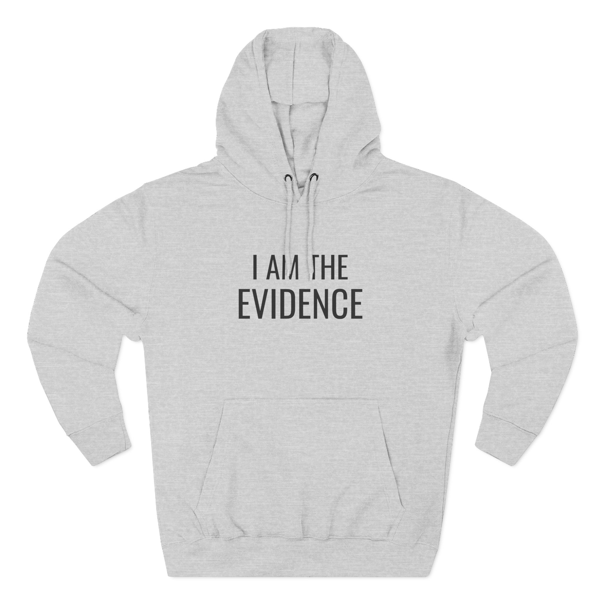 I Am The Evidence Fleece Hoodie- Unisex - Image 4