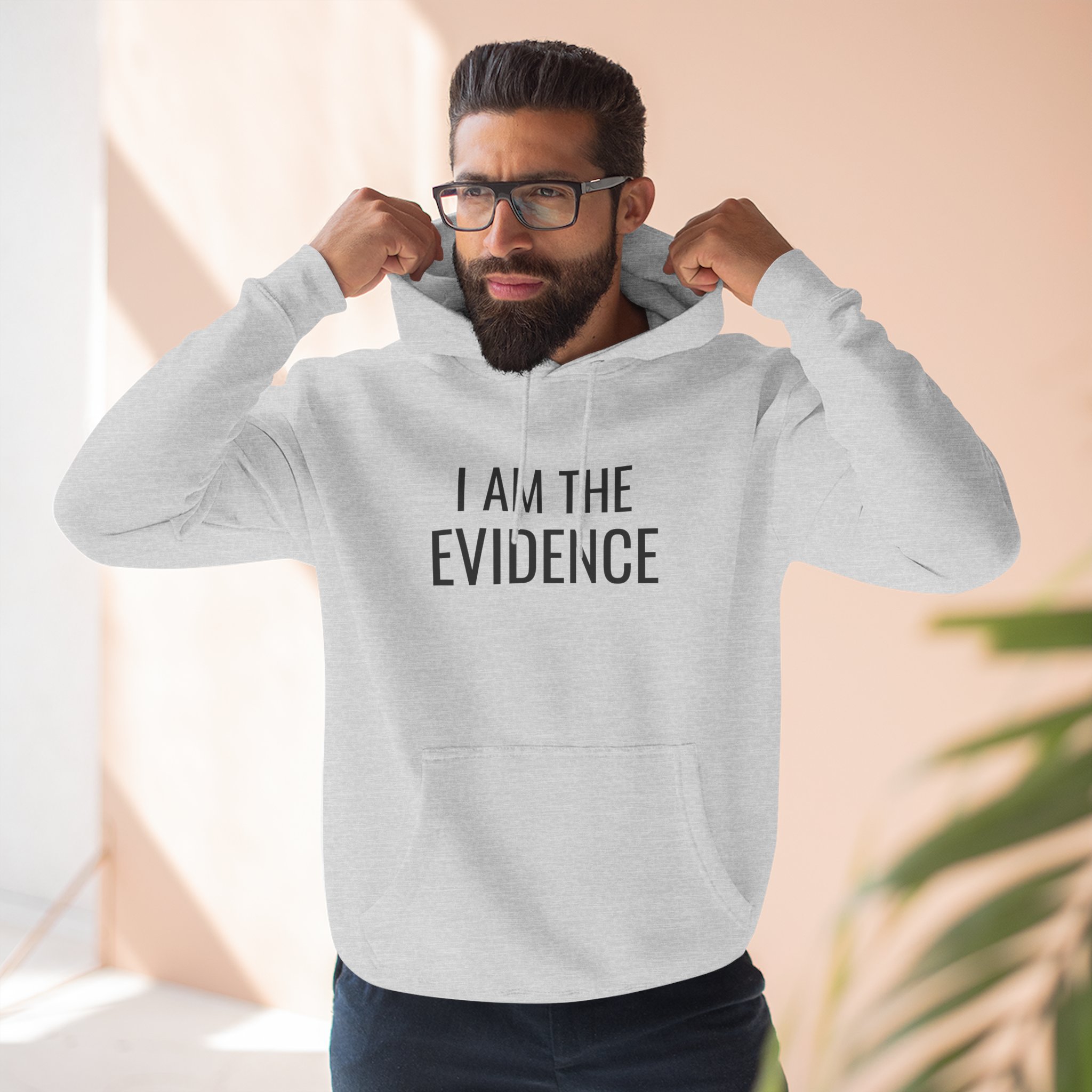 I Am The Evidence Fleece Hoodie- Unisex - Image 6